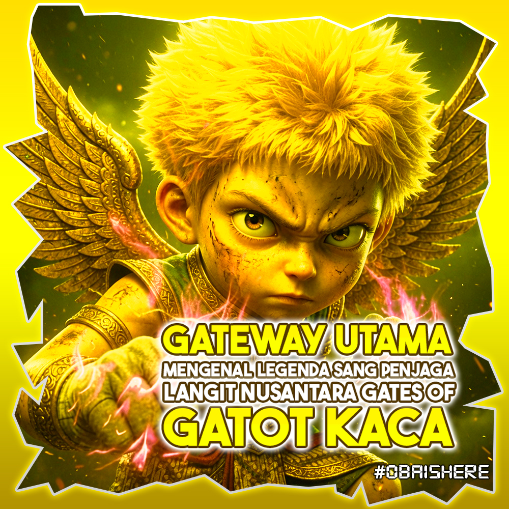 Calon4D | Gateway Utama Mengenal Legenda Sang Penjaga Langit Nusantara Gates of Gatot Kaca